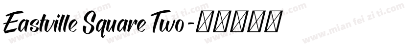 Eastville Square Two字体转换